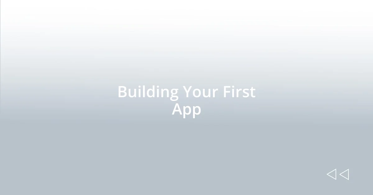 Building Your First App
