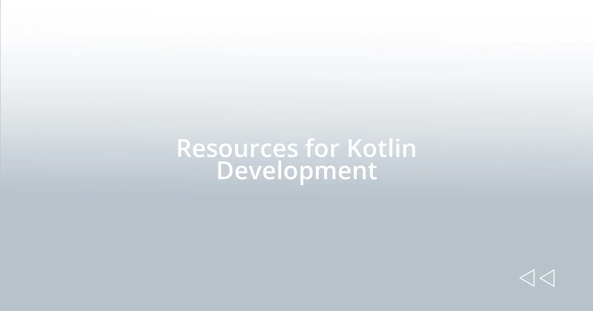 Resources for Kotlin Development