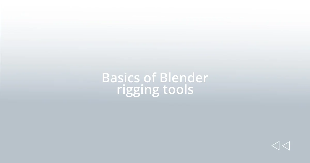 Basics of Blender rigging tools