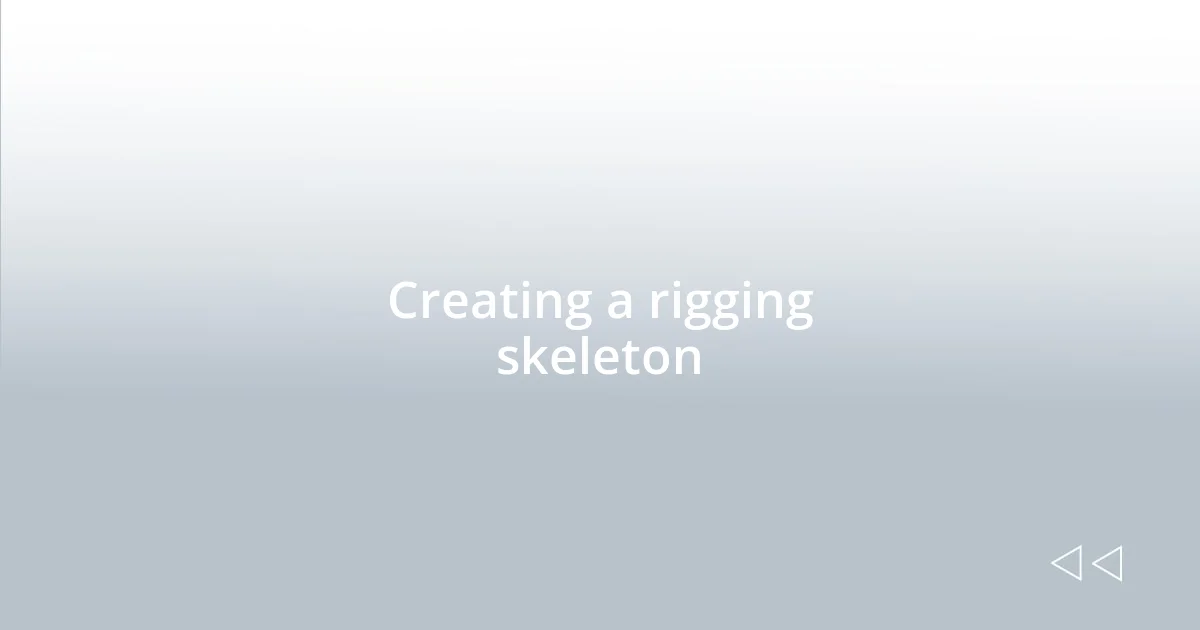 Creating a rigging skeleton