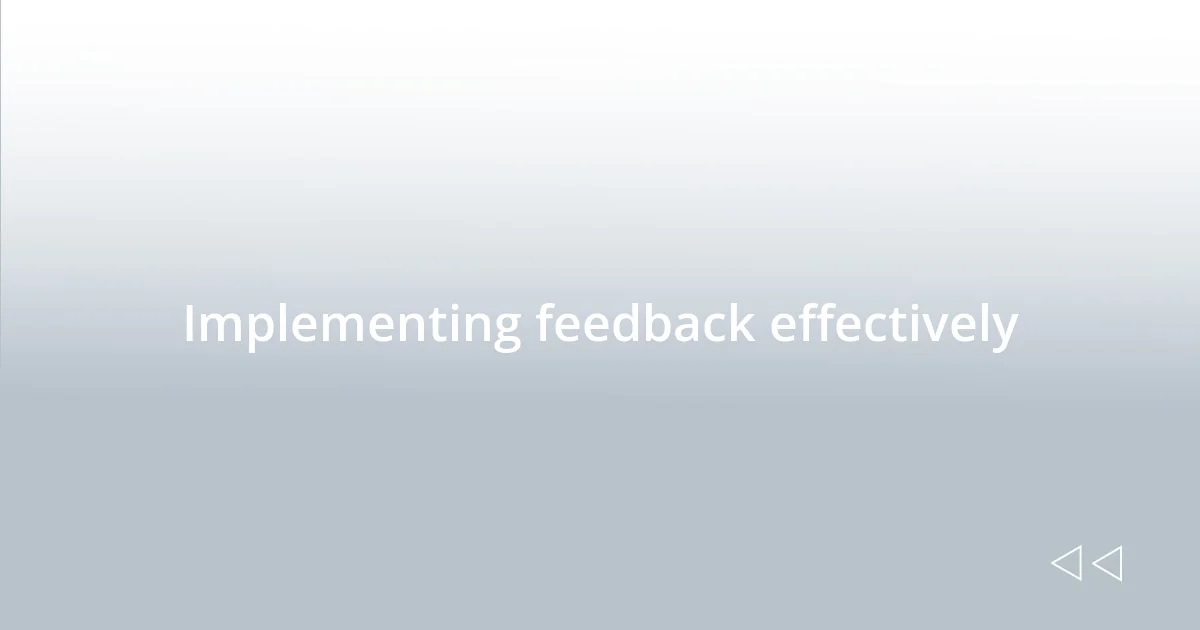 Implementing feedback effectively