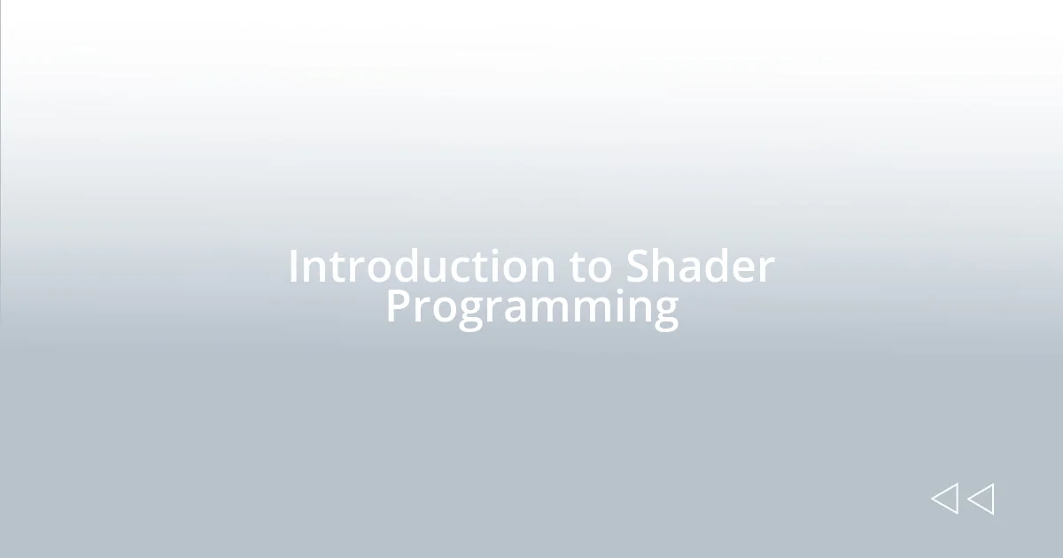 Introduction to Shader Programming
