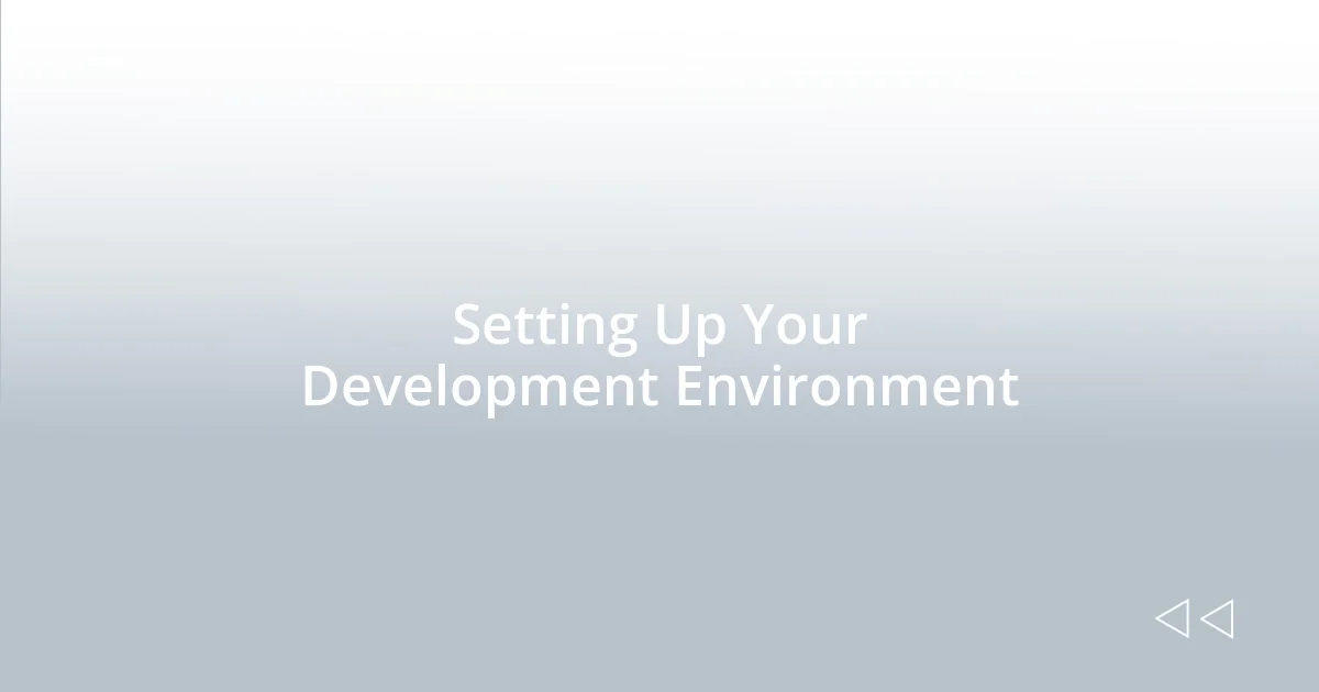 Setting Up Your Development Environment