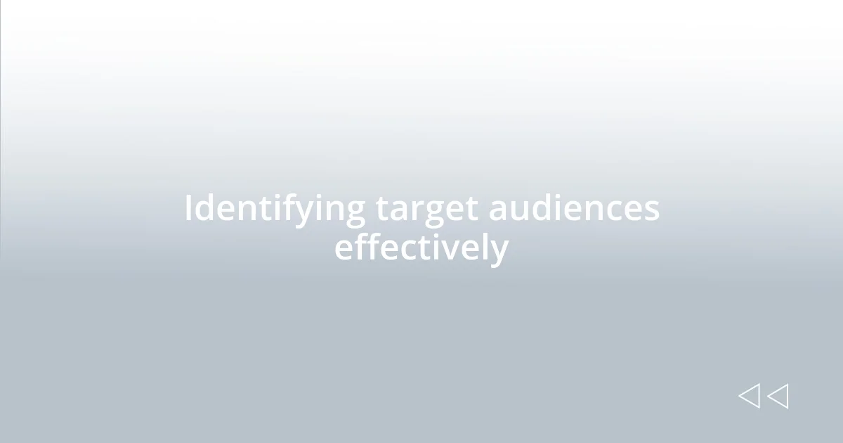 Identifying target audiences effectively