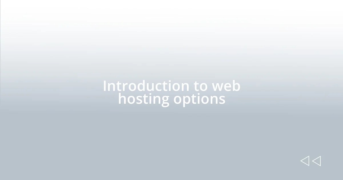 Introduction to web hosting options