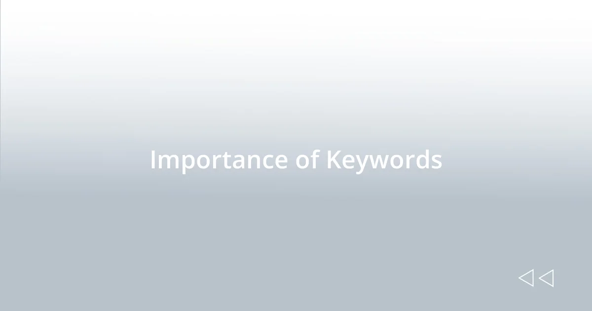 Importance of Keywords
