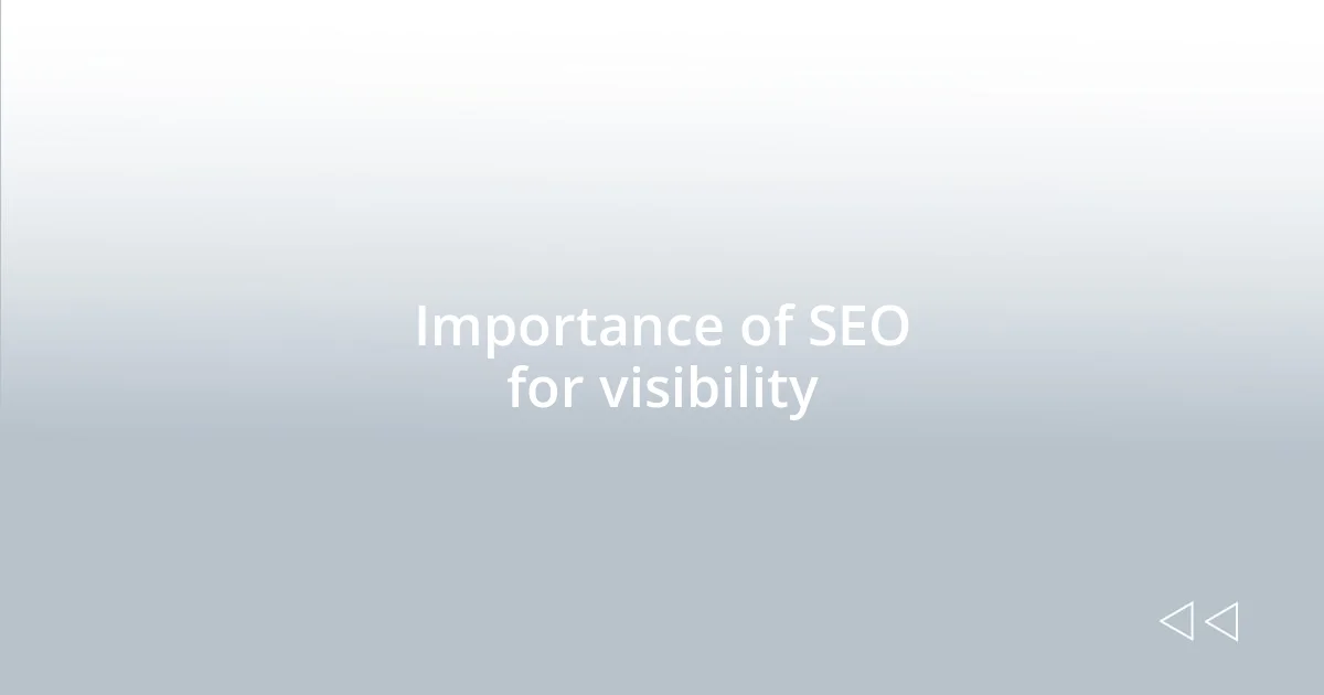 Importance of SEO for visibility