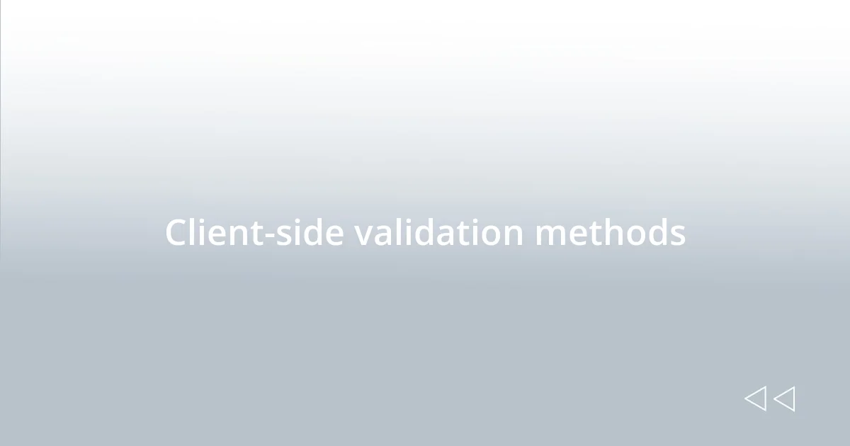 Client-side validation methods